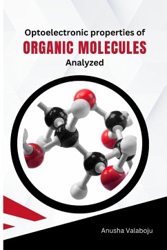 Optoelectronic Properties of Organic Molecules Analyzed - Valaboju, Anusha
