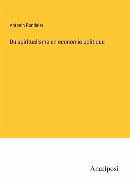 Du spiritualisme en economie politique Du spiritualisme en economie politique