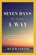 SEVEN DAYS TO MAKE A WAY - Bild 1