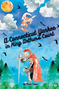 A Connecticut Yankee in King Arthur's Court - Twain, Mark