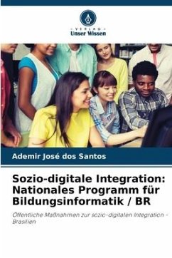 Sozio-digitale Integration: Nationales Programm für Bildungsinformatik / BR - José dos Santos, Ademir