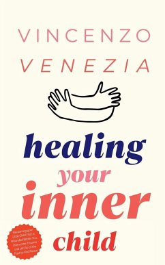 Healing Your Inner Child - Venezia, Vincenzo