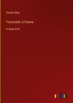 Tecumseh; A Drama