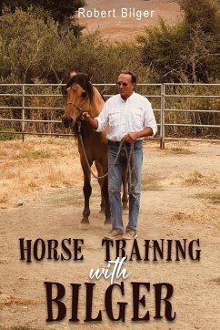 Horse Training with Bilger - Bilger, Robert