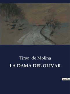 LA DAMA DEL OLIVAR - De Molina, Tirso