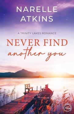 Never Find Another You - Atkins, Narelle