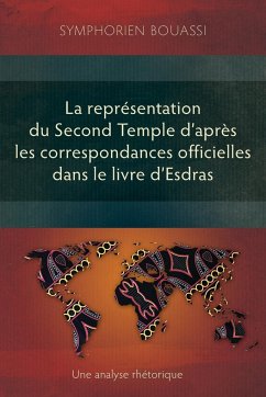 La représentation du Second Temple à travers les correspondances officielles dans le livre d'Esdras - Bouassi, Symphorien