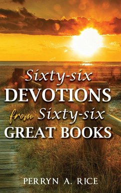 Sixty-six Devotions from Sixty-six Great Books - Rice, Perryn A.