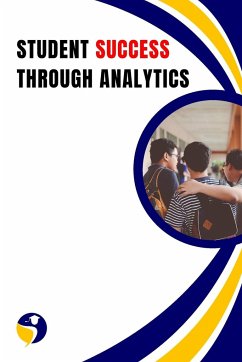 Student Success Through Analytics - Sinha, Sanjay Kumar