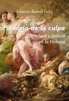 Cover Filología de la culpa : literatura y justicia en la historia