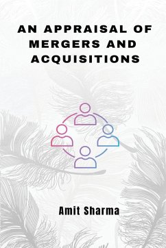 An Appraisal of Mergers and Acquisitions - Sharma, Amit