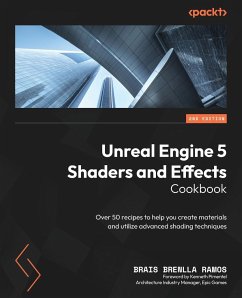 Unreal Engine 5 Shaders and Effects Cookbook - Second Edition - Ramos, Brais Brenlla