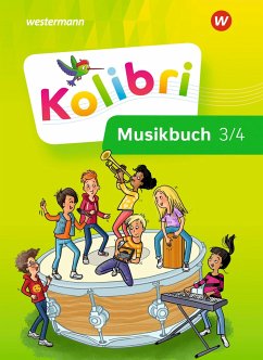 Kolibri 3 / 4. Musikbuch: Schülerband. Allgemeine Ausgabe - Hirte, Gabriele;Duran, Britta;Mayer, Claudia
