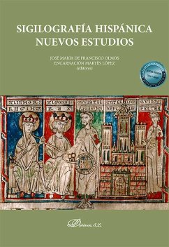 Sigilografía hispánica : nuevos estudios Cover Sigilografía hispánica : nuevos estudios