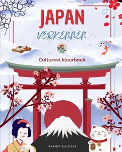 Japan verkennen - Cultureel kleurboek - Klassieke en eigentijdse creatieve ontwerpen van Japanse symbolen - Editions, Zenart