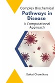 Complex Biochemical Pathways in Disease: A Computational Approach