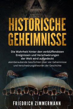 HISTORISCHE GEHEIMNISSE - Zimmermann, Friedrich
