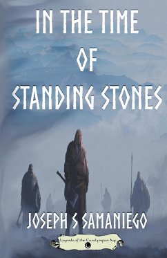 In the Time of Standing Stones - Samaniego, Joseph S.