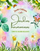 Jardins harmoniosos - Livro de colorir relaxante - Incríveis desenhos de mandalas e jardins para aliviar o estresse