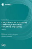 Image and Video Processing and Recognition Based on Artificial Intelligence