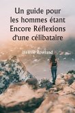 Un guide pour les hommes étant Encore Réflexions d'une célibataire