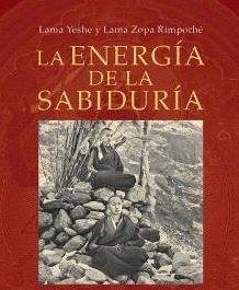 La energía de la sabiduría : enseñanzas budistas esenciales Cover La energía de la sabiduría : enseñanzas budistas esenciales