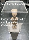 Ur-Spiritualität und nachkirchliches Christentum (eBook, ePUB)