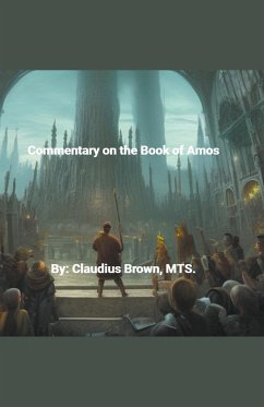 Commentary on the Book of Amos - Brown, Claudius