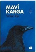Mavi Karga - Elci, Türkan