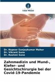 Zahnmedizin und Mund-, Kiefer- und Gesichtschirurgie bei der Covid-19-Pandemie