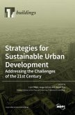Strategies for Sustainable Urban Development Addressing the Challenges of the 21st Century