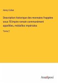 Description historique des monnaies frappées sous l'E¿mpire romain communément appellées, médailles impériales