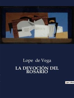 LA DEVOCIÓN DEL ROSARIO - De Vega, Lope
