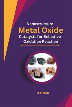 Nanostructured Metal Oxide Catalysts for Selective Oxidation Reactions - Reddy, B. M.