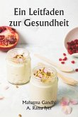 Ein Leitfaden zur Gesundheit Ein Leitfaden zur Gesundheit
