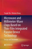 Microwave and Millimeter-Wave Chips Based on Thin-Film Integrated Passive Device Technology (eBook, PDF)