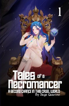 Tales of a Necromancer : A Second Chance in this Cruel World Volume 1 (eBook, ePUB) - Guarino, Sage