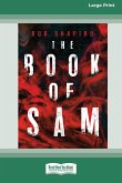 The Book of Sam [16pt Large Print Edition]