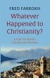 Whatever Happened to Christianity? - Bild 1