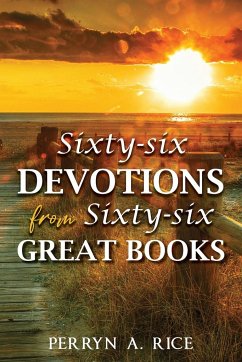 Sixty-six Devotions from Sixty-six Great Books - Rice, Perryn A.