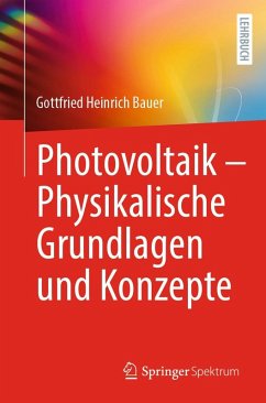 Photovoltaik - Physikalische Grundlagen und Konzepte (eBook, PDF) - Bauer, Gottfried Heinrich