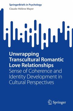 Unwrapping Transcultural Romantic Love Relationships (eBook, PDF) - Mayer, Claude-Hélène