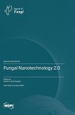 Fungal Nanotechnology 2.0