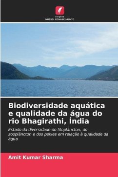 Biodiversidade aquática e qualidade da água do rio Bhagirathi, Índia - Sharma, Amit Kumar