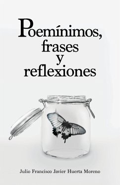 Poemínimos, frases y reflexiones - Huerta Moreno, Julio Francisco Javier