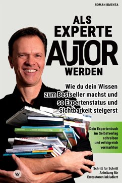 Als Experte Autor werden - Kmenta, Roman