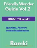 Friendly Wonder Guide Vol 2 TOGAF ® 10 Level 1