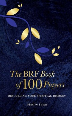 The BRF Book of 100 Prayers - Payne, Martyn
