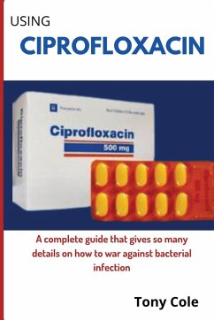 Using Ciprofloxacin - Cole, Tony