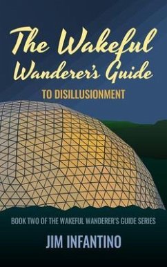 The Wakeful Wanderer's Guide (eBook, ePUB) - Infantino, Jim